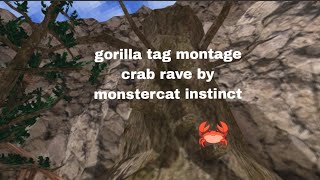 gorilla tag montage crab rave credits monstercat instinct