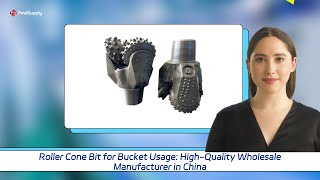 Roller Cone Bit for Bucket Usage: High-Quality Wholesale Manufacturer in China