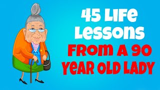 45 Life Lessons Written By A 90 Year Old Lady