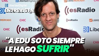 Rodrigo Sopeña: "A Edu Soto siempre le hago sufrir en los rodajes"