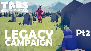 TABS - Lets Play Legacy Campaign Pt2 "Don't Worry me Lady!"