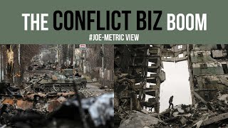 The Conflict Biz Boom | Joe-metric View | #military #defence #joe-metric