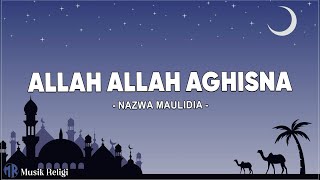 Allah Allah Aghisna الله الله أغثنا - Nazwa Maulidia (Lirik Sholawat)