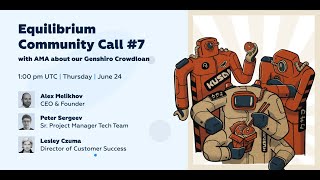 Equilibrium Community Call #7