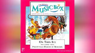 22 On Thin Ice & Introduction To The Music (The Magical Music Box)