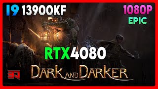 RTX 4080 - I9 13900KF - DARK AND DARKER - EPIC - 1080P