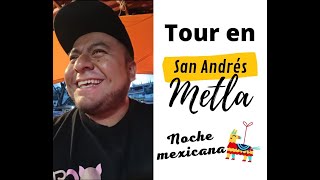 Noche mexicana en San Andrés, Metla. Comida, bebida y baile.