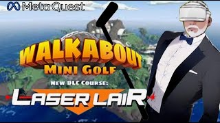 Walkabout Mini Golf  -  Meta Quest 2 - DLC Course Update - Laser Lair - But is it an Evil Lair?