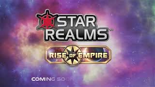 Star Realms Rise of Empire Trailer