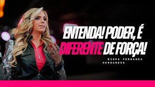 ENTENDA! PODER, É DIFERENTE DE FORÇA!  | FERNANDA HERNANDES