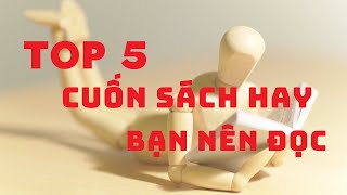 Top 5 cuốn sách hay bạn nên tìm đọc ít nhất 1 lần