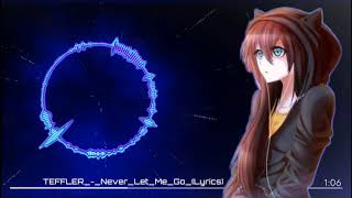 Nightcore_TEFFLER-NeverLetMeGo