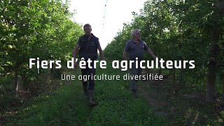 Fiers d'être agriculteurs - Une agriculture diversifiée