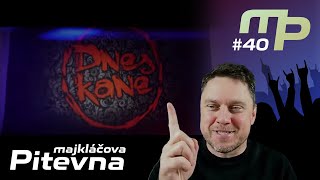 Majkláčova pitevna #40