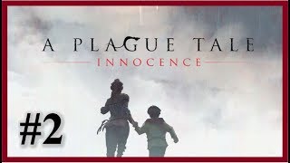 A Plague Tale: Innocence - Chapter 2 The Strangers [HD]