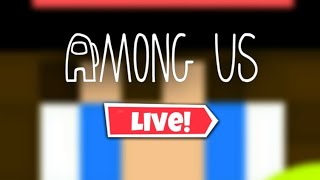 Among Us Live Part 2| Join Now! In Description!