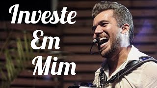 Investe Em Mim - Luan Estilizado