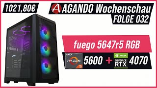 AGANDO Wochenschau #032 | Gaming PC der Woche | Vorstellung | fuego 5647r5 RGB