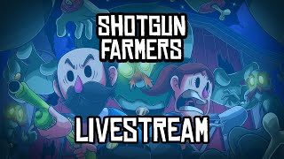 Prototyping A New Weapon!? - Shotgun Farmers Livestream