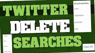 How to delete saved searches & history on Twitter 2018 (PC & Android App)