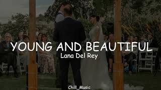 Lana Del Rey - Young And Beautiful (Lyrics) (Loop Lyrics)