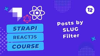 Strapi+GraphQL & ReactJS Crash Course - Lec #12 - Posts by Slug Filter