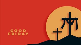 Good Friday | Liberty Christian Church