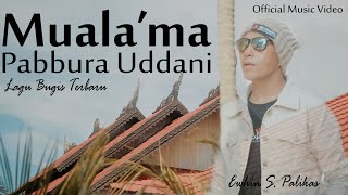 MUALA'MA PABBURA UDDANI - LAGU BUGIS TERBARU - CIPT. ADHIEL SEPHA - (Official Music Video)