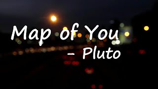 Unlike Pluto – Map of You Lyrics