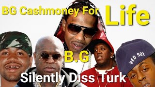 B.G. "Yall Want That Old B.G. Back" Shows No Love To HOTBOY TURK #Gizzle #cashmoneyrecords