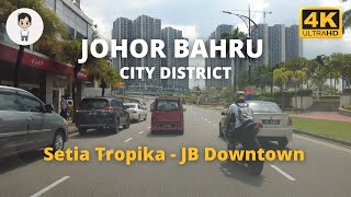 Driving Through Setia Tropika to Johor Bahru City | Johor Malaysia | Driving Tour [4K]