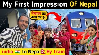 India 🇮🇳 To Nepal 🇳🇵 By Train 🚆 || My First Impression Of Nepal 🇳🇵