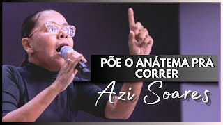 Põe o Anátema pra correr ( Azi Soares)