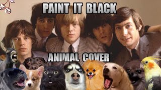 The Rolling Stones - Paint It Black (Animal Cover)