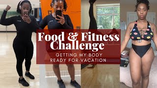 how to create a fitness and food challenge for yourself | GET VACATION BODY READY