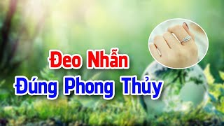 PHONG THỦY 24H | Đeo nhẫn Phong thủy Giúp gia chủ hút tài lộc