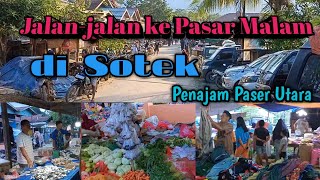 Jalan-jalan ke Pasar Malam Sotek di Penajam Paser Utara