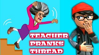 Teacher Pranks Thread/Game Play/PRANKSTER 3D/Pranks Guru Level 1-10