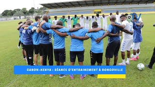 ÉLIMINATOIRES COUPE DU MONDE 2026 | Préparation GABON v KENYA