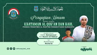 Khataman Al Qur'an dan Haul Pondok Pesantren Al Muayyad Mangkuyudan Surakarta