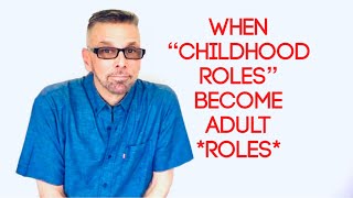 Still Stuck In Your Childhood Role? (Ask A Shrink)