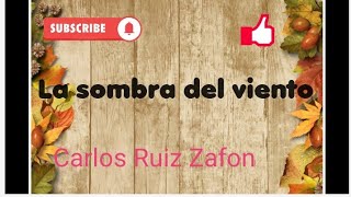 La Sombra del viento. Carlos Ruiz Zafon. Comentario