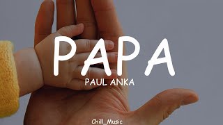 Papa | Paul Anka | Loop Lyrics