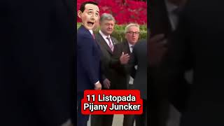 11 listopada -- pijany Juncker