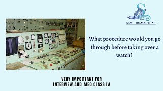 MEO Class 4 Oral | What procedure before taking over a watch? | @_samudramanthan_