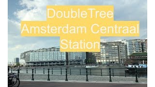 DoubleTree by Hilton Amsterdam Centraal Station Tour