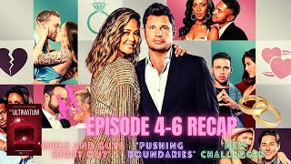 The Ultimatum Episode 4-6 Recap (Girl and Guys night out, Pushing Boundaries, The Changeover