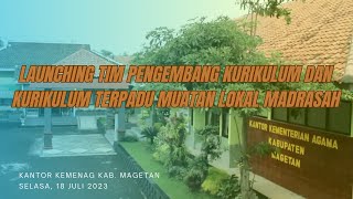 LIVE STREAMING -  LAUNCHING TIM PENGEMBANG KURIKULUM & KURIKULUM TERAPDU MUATAN LOKAL MADRASAH