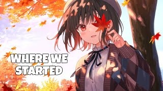 「Nightcore」- Where we started |Lost Sky ft. Jex(NCS Release)| [Lyrics]