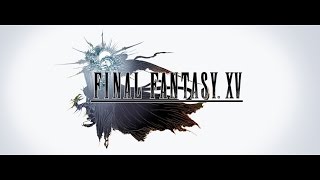 Final Fantasy XV Trailer [Gamescom 2015]